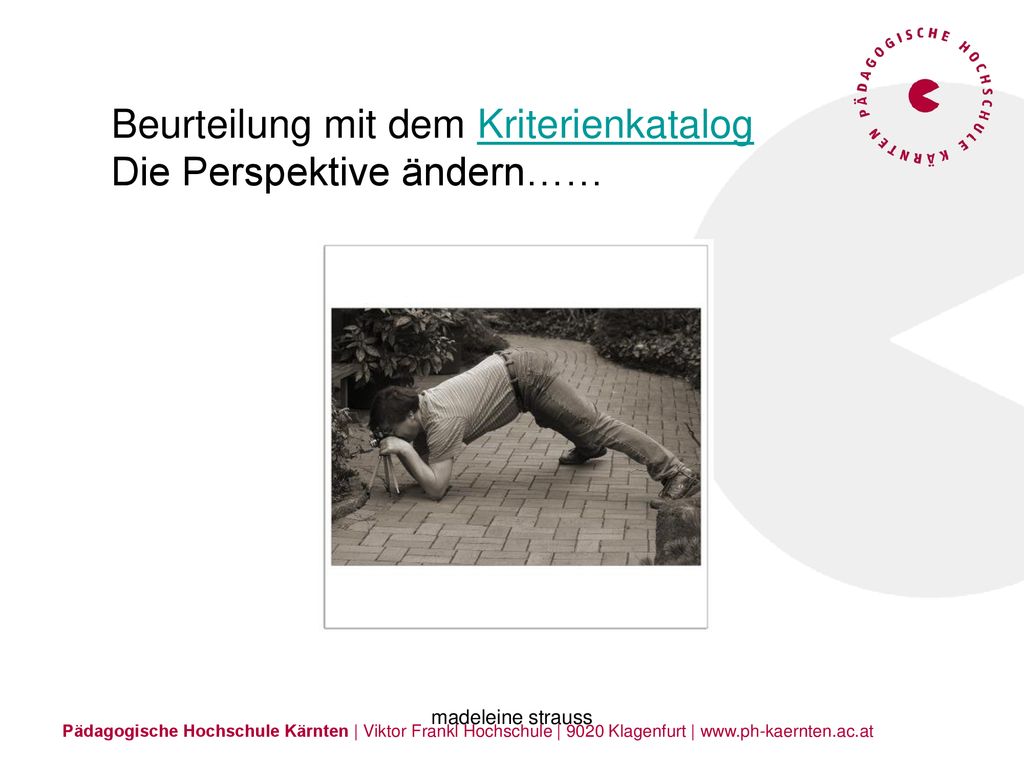 Beurteilung mit dem Kriterienkatalog Die Perspektive ändern……