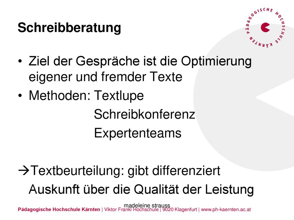 Ziel der Gespräche ist die Optimierung eigener und fremder Texte