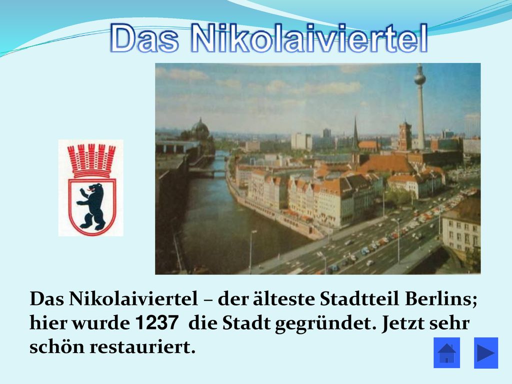 Das Nikolaiviertel – der älteste Stadtteil Berlins; hier wurde 1237 die Stadt gegründet.
