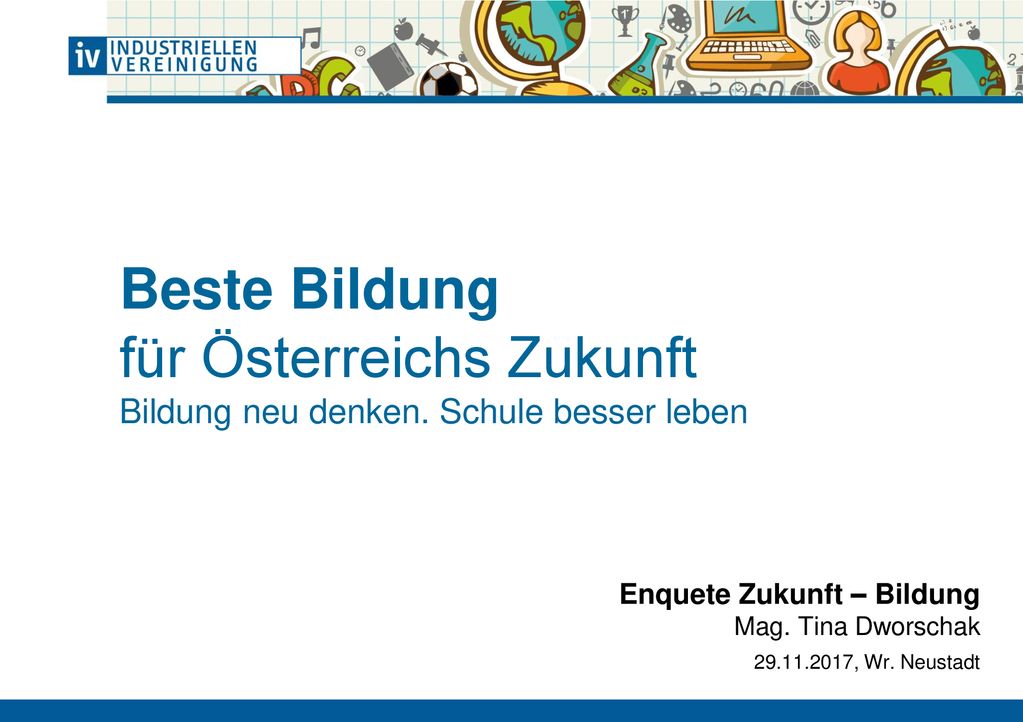 Enquete Zukunft – Bildung Mag. Tina Dworschak , Wr. Neustadt