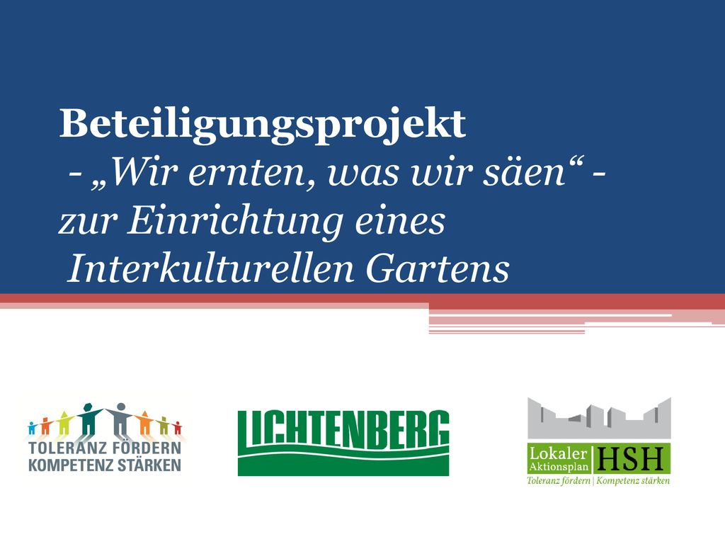 Beteiligungsprojekt - „Wir ernten, was wir säen - zur Einrichtung eines Interkulturellen Gartens