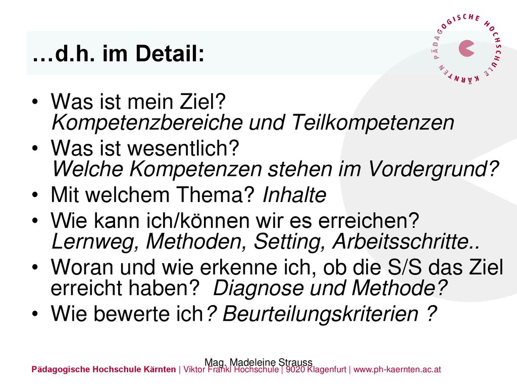 …d.h. im Detail: Was ist mein Ziel Kompetenzbereiche und Teilkompetenzen. Was ist wesentlich Welche Kompetenzen stehen im Vordergrund