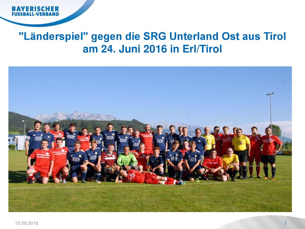 Länderspiel gegen die SRG Unterland Ost aus Tirol am 24
