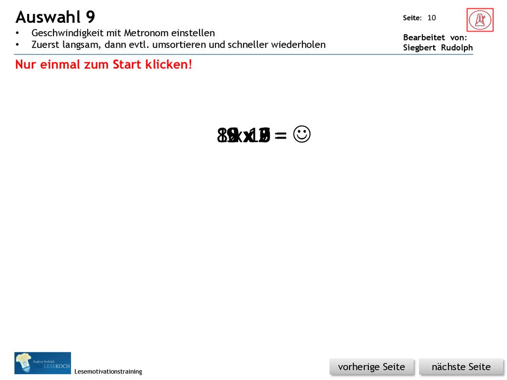 Auswahl 9 Geschwindigkeit mit Metronom einstellen. Zuerst langsam, dann evtl. umsortieren und schneller wiederholen.