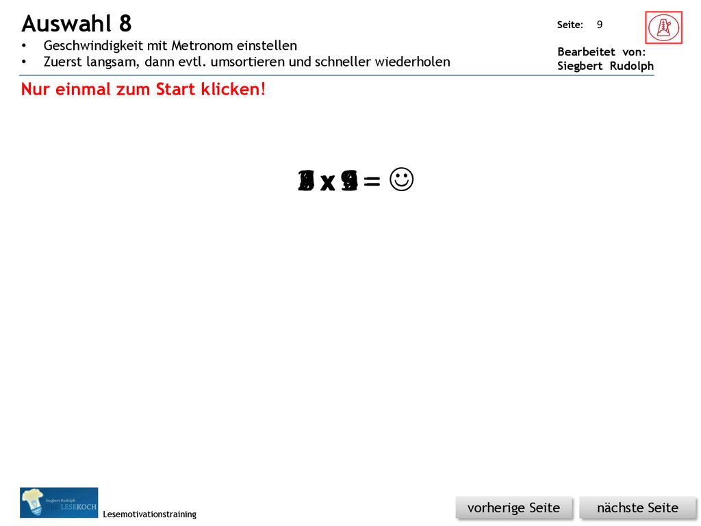 Auswahl 8 Geschwindigkeit mit Metronom einstellen. Zuerst langsam, dann evtl. umsortieren und schneller wiederholen.