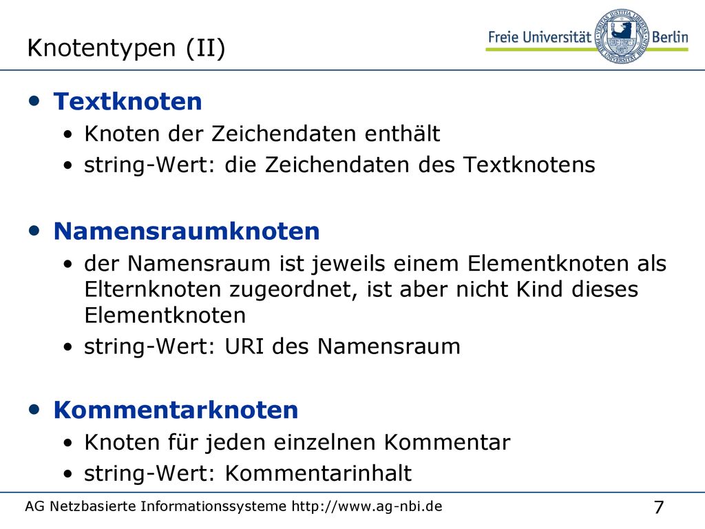 Knotentypen (II) Textknoten Namensraumknoten Kommentarknoten