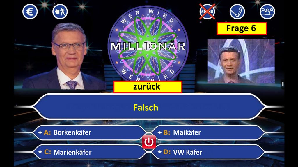 Frage 6 zurück Falsch Borkenkäfer Maikäfer Marienkäfer VW Käfer