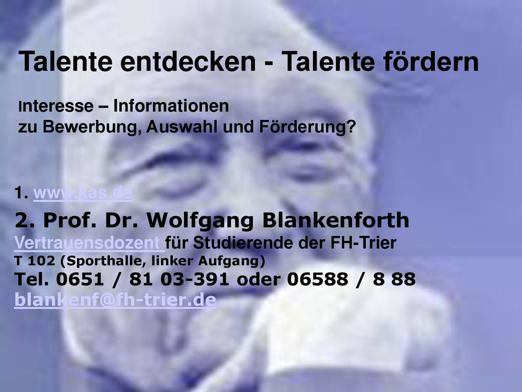 Talente entdecken - Talente fördern Interesse – Informationen zu Bewerbung, Auswahl und Förderung