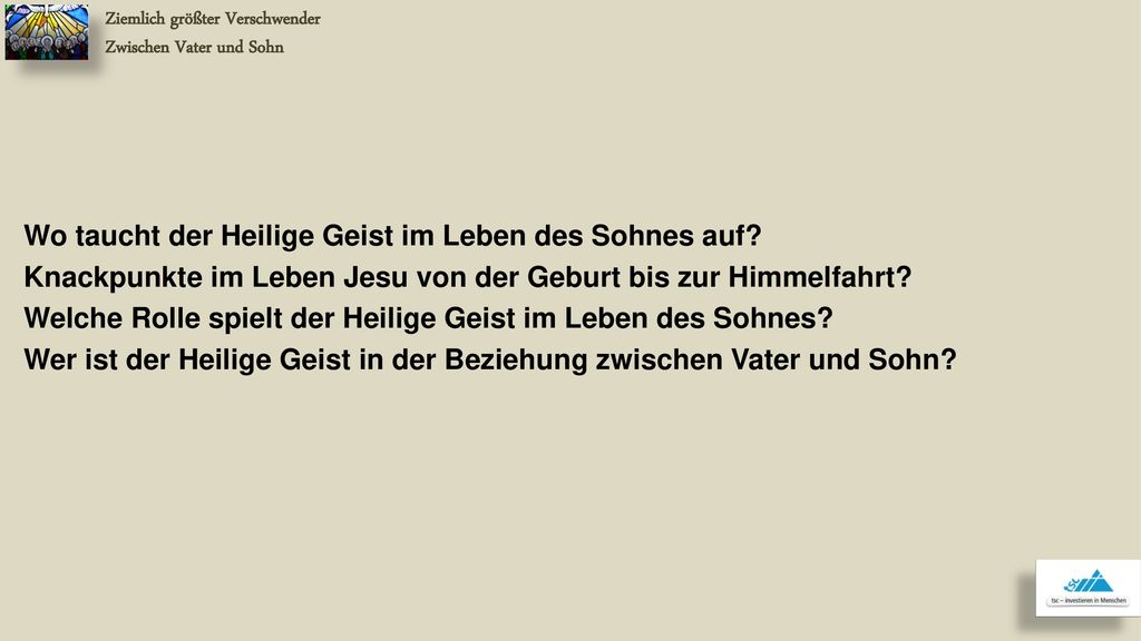 Wo taucht der Heilige Geist im Leben des Sohnes auf