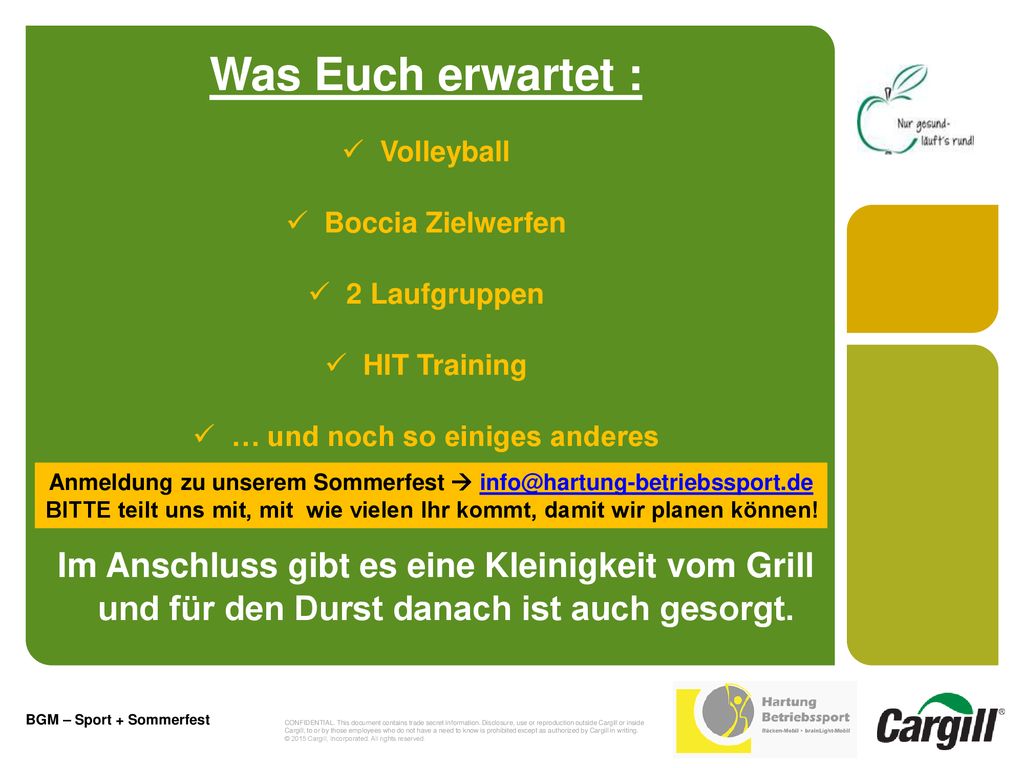 Was Euch erwartet : Volleyball. Boccia Zielwerfen. 2 Laufgruppen. HIT Training. … und noch so einiges anderes.