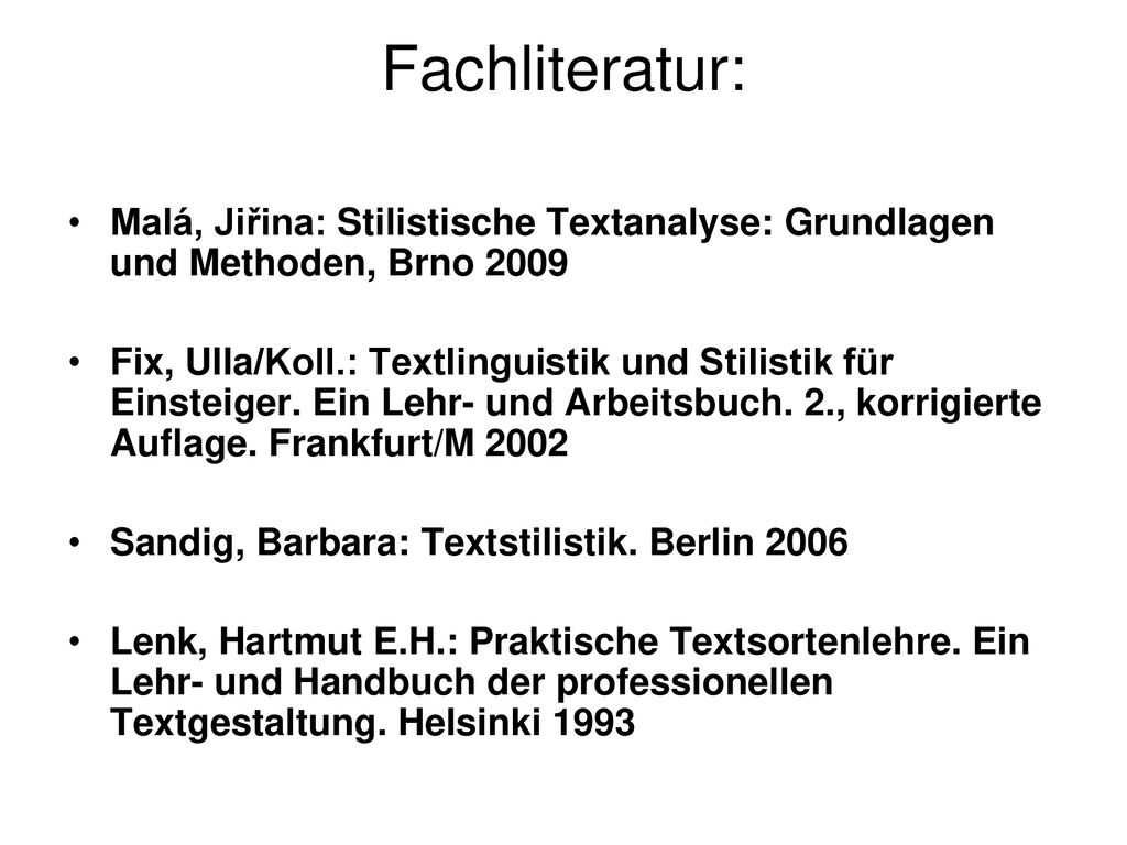 Fachliteratur: Malá, Jiřina: Stilistische Textanalyse: Grundlagen und Methoden, Brno