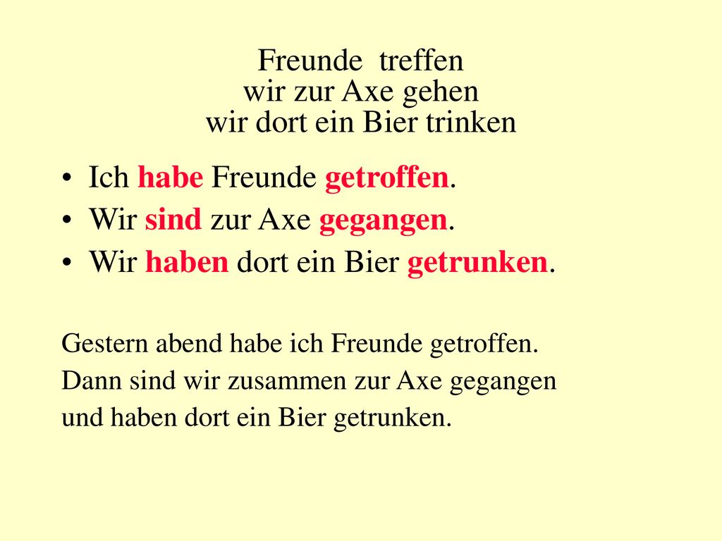 Freunde treffen wir zur Axe gehen wir dort ein Bier trinken