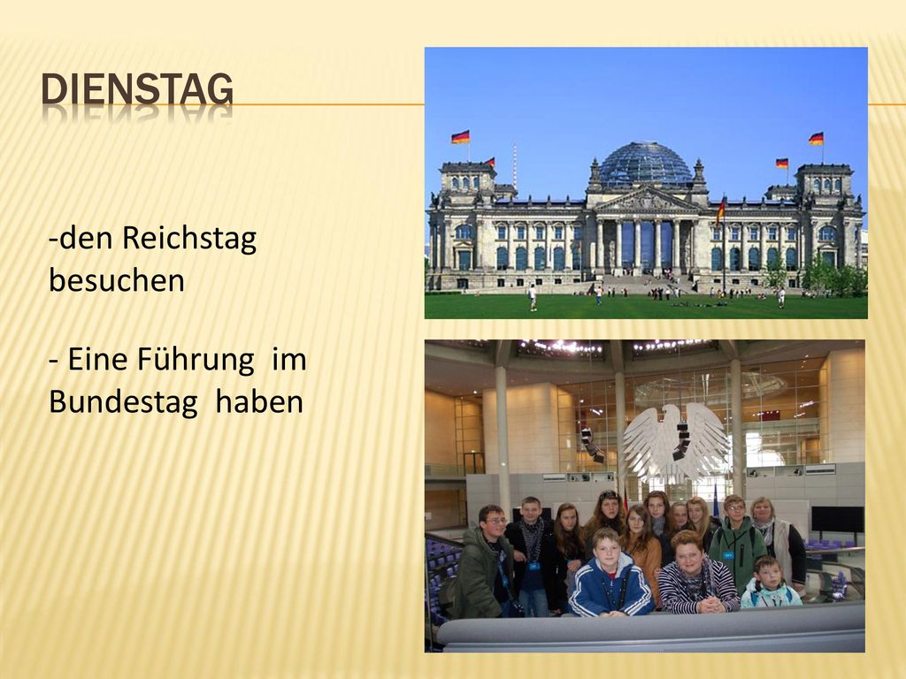 dienstag -den Reichstag besuchen - Eine Führung im Bundestag haben