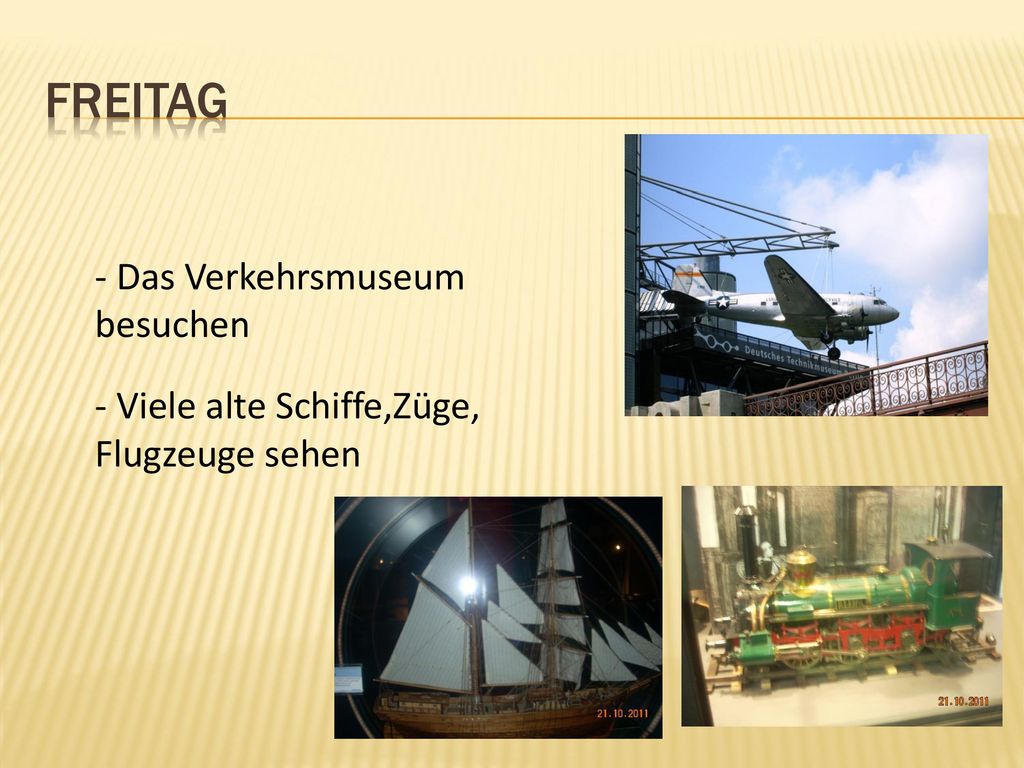 Freitag - Das Verkehrsmuseum besuchen