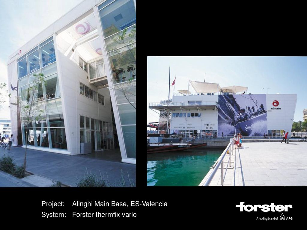 Project: Alinghi Main Base, ES-Valencia System: Forster thermfix vario