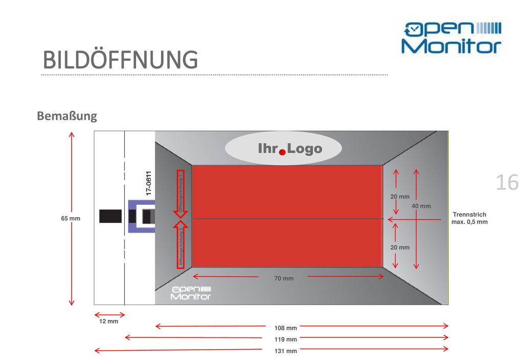 BILDÖFFNUNG Bemaßung Ihr Logo 20 mm 40 mm Trennstrich max. 0,5 mm