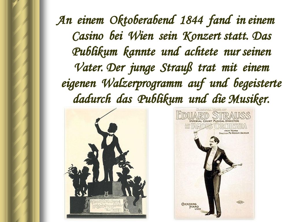An einem Oktoberabend 1844 fand in einem Casino bei Wien sein Konzert statt.