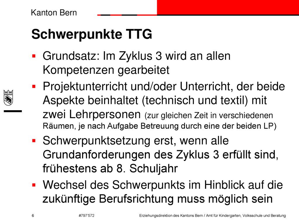 Schwerpunkte TTG Grundsatz: Im Zyklus 3 wird an allen Kompetenzen gearbeitet.