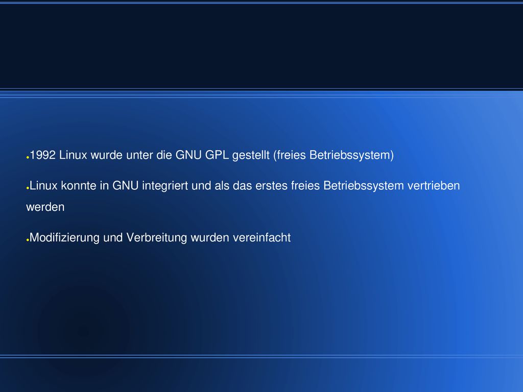 1992 Linux wurde unter die GNU GPL gestellt (freies Betriebssystem)