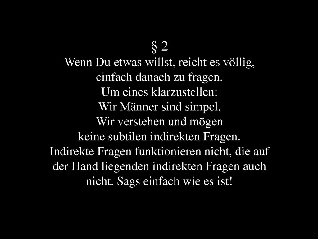 § 2 Wenn Du etwas willst, reicht es völlig, einfach danach zu fragen.