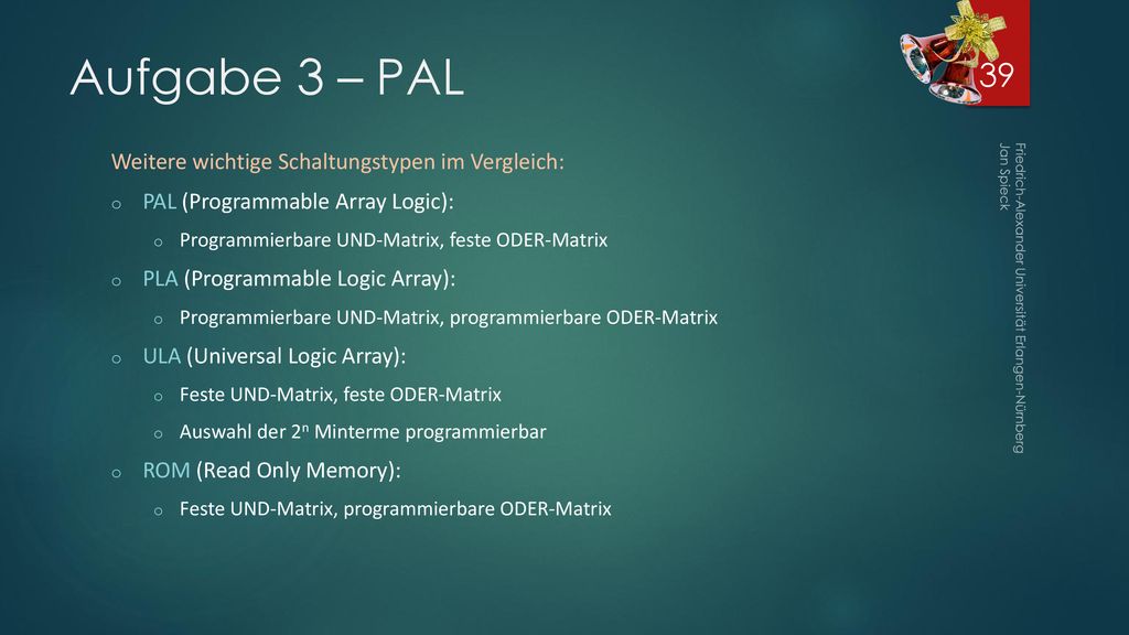 Aufgabe 3 – PAL Weitere wichtige Schaltungstypen im Vergleich: