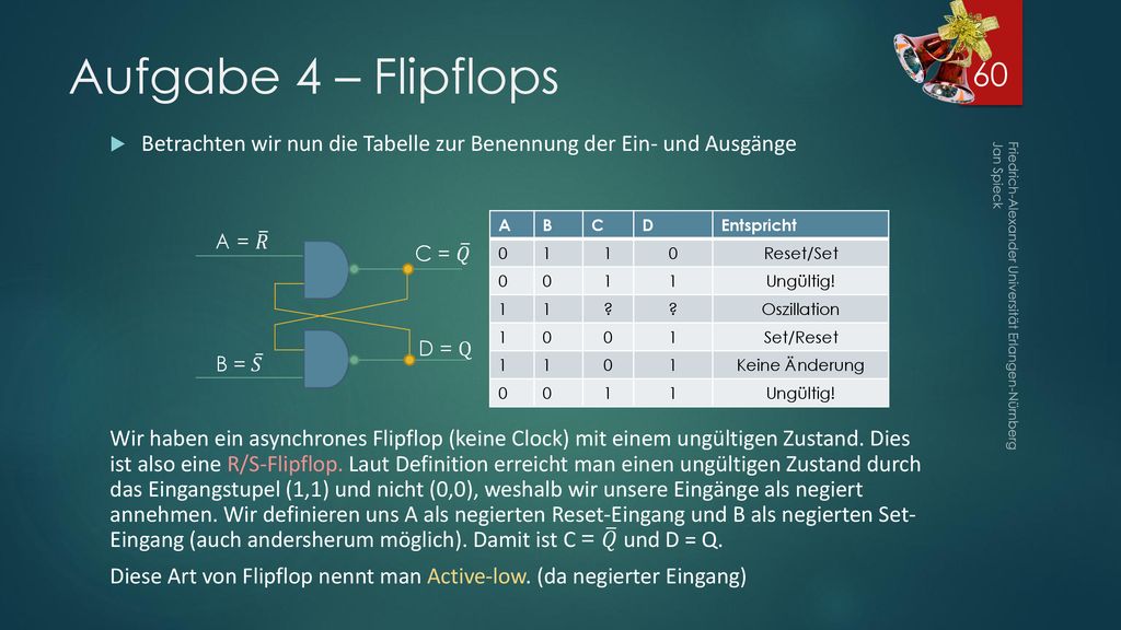 Aufgabe 4 – Flipflops Betrachten wir nun die Tabelle zur Benennung der Ein- und Ausgänge.