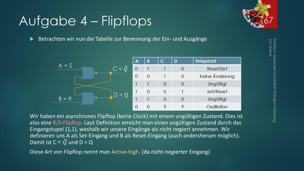Aufgabe 4 – Flipflops Betrachten wir nun die Tabelle zur Benennung der Ein- und Ausgänge.