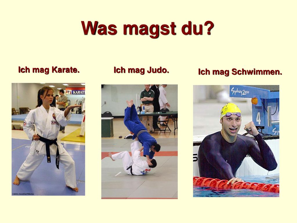 Was magst du Ich mag Karate. Ich mag Judo. Ich mag Schwimmen.