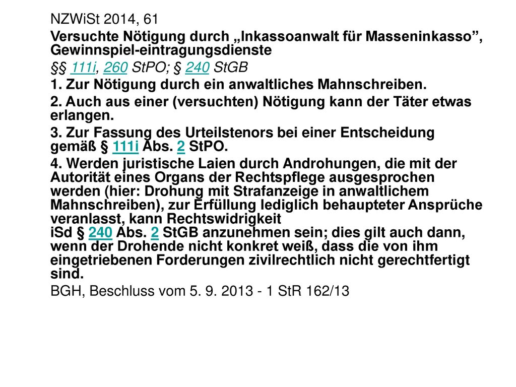 NZWiSt 2014, 61 Versuchte Nötigung durch „Inkassoanwalt für Masseninkasso , Gewinnspiel-eintragungsdienste.
