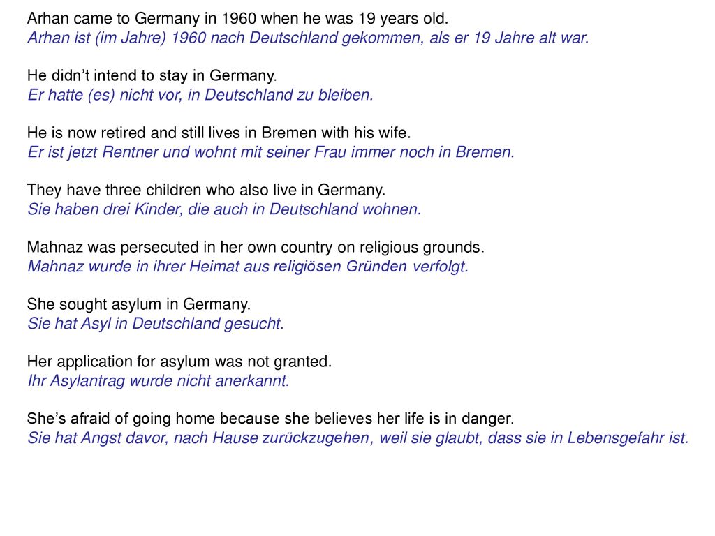 Arhan came to Germany in 1960 when he was 19 years old.