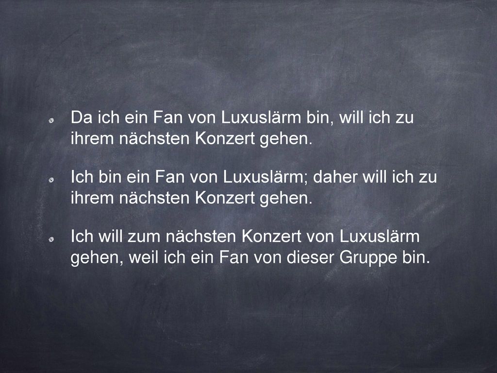 Da ich ein Fan von Luxuslärm bin, will ich zu ihrem nächsten Konzert gehen.