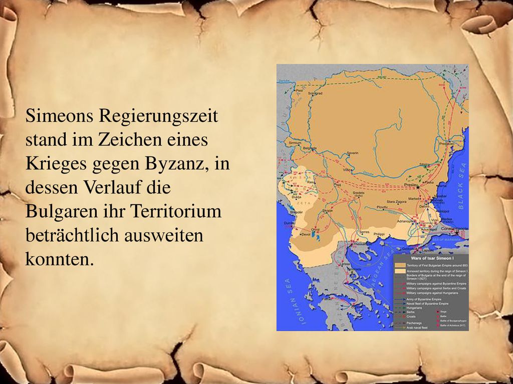 Simeons Regierungszeit stand im Zeichen eines Krieges gegen Byzanz, in dessen Verlauf die Bulgaren ihr Territorium beträchtlich ausweiten konnten.
