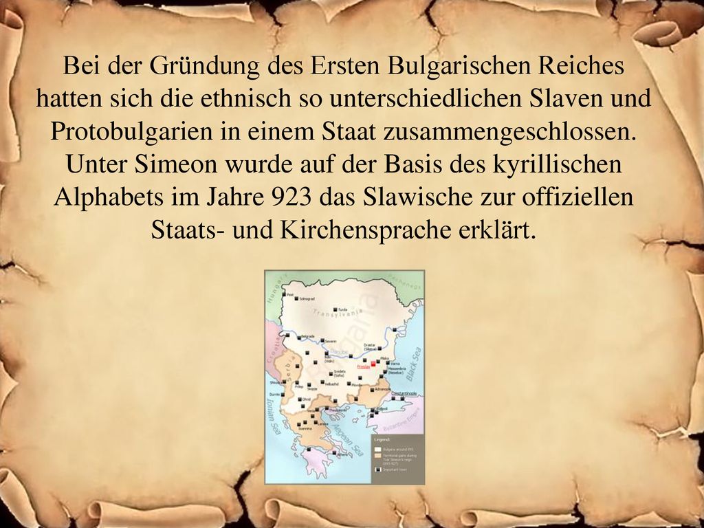 Bei der Gründung des Ersten Bulgarischen Reiches hatten sich die ethnisch so unterschiedlichen Slaven und Protobulgarien in einem Staat zusammengeschlossen.