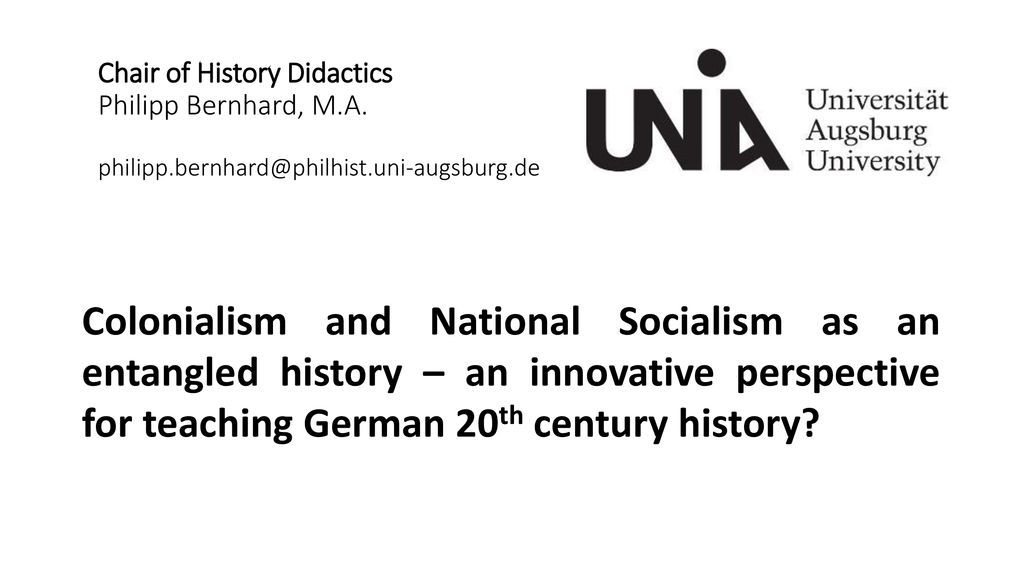 Chair of History Didactics Philipp Bernhard, M. A. philipp