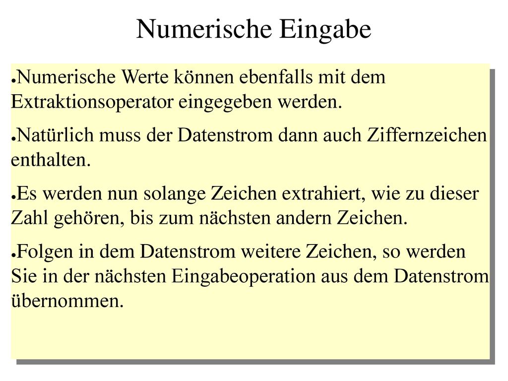 Numerische Eingabe Numerische Werte können ebenfalls mit dem Extraktionsoperator eingegeben werden.