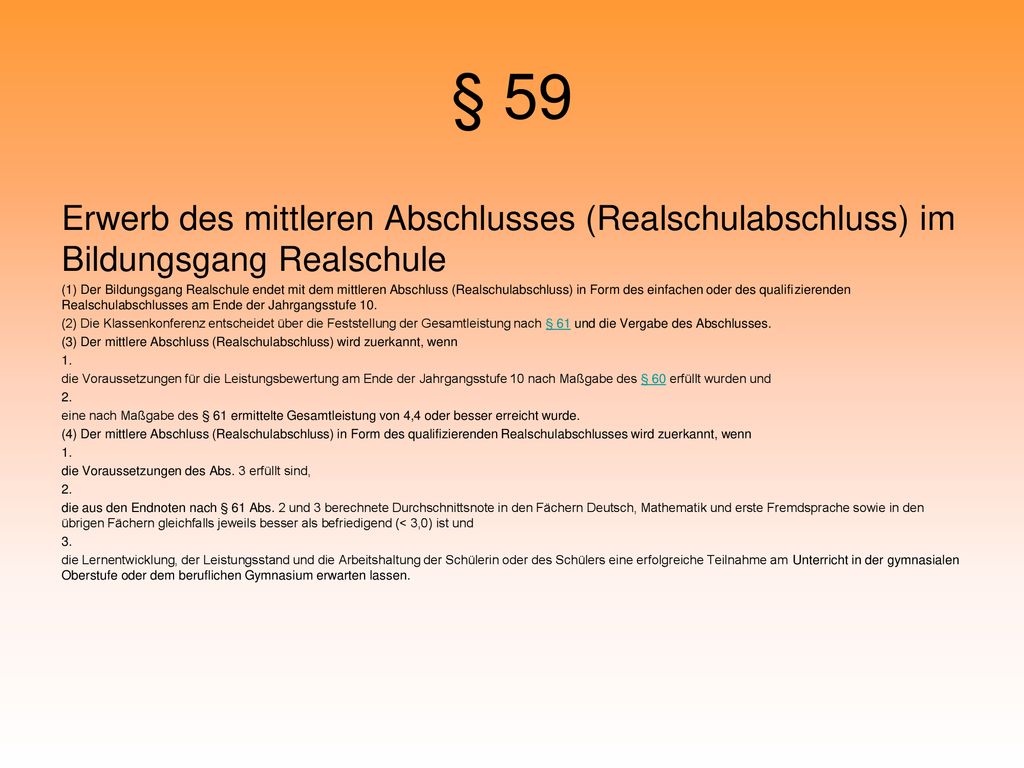 § 59 Erwerb des mittleren Abschlusses (Realschulabschluss) im Bildungsgang Realschule.