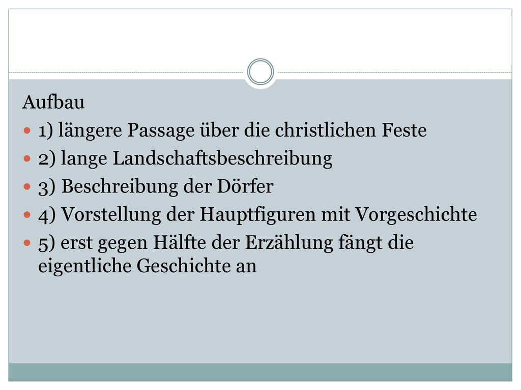 Aufbau 1) längere Passage über die christlichen Feste. 2) lange Landschaftsbeschreibung. 3) Beschreibung der Dörfer.