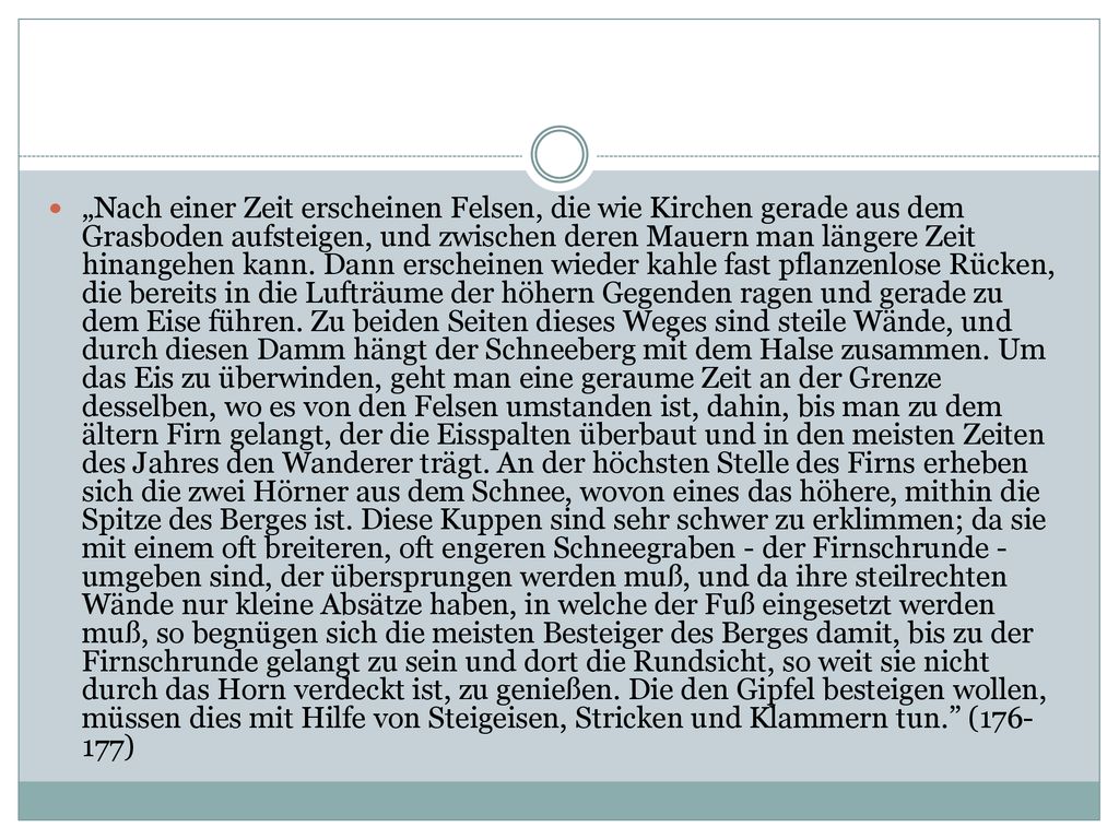 „Nach einer Zeit erscheinen Felsen, die wie Kirchen gerade aus dem Grasboden aufsteigen, und zwischen deren Mauern man längere Zeit hinangehen kann.