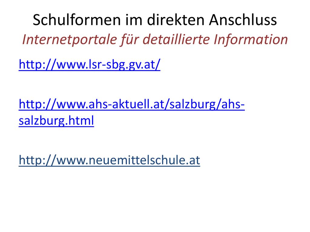 Schulformen im direkten Anschluss Internetportale für detaillierte Information