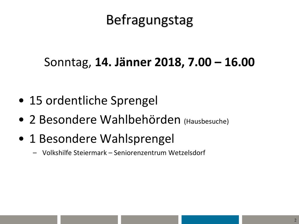 Befragungstag Sonntag, 14. Jänner 2018, 7.00 – 16.00