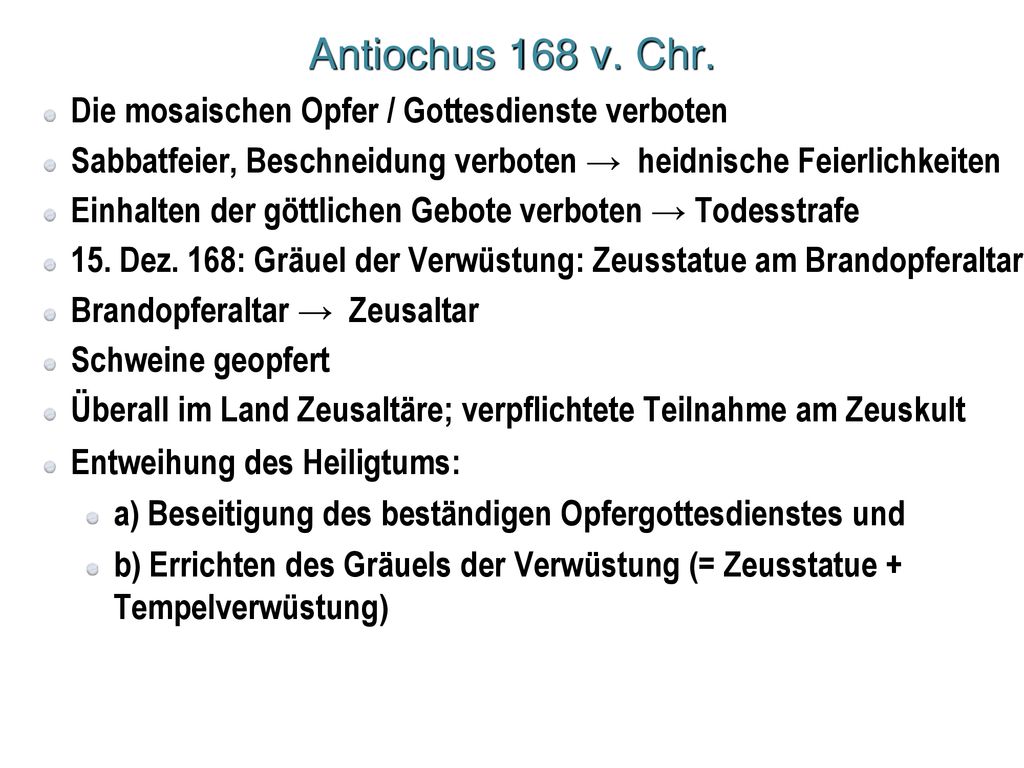 Antiochus 168 v. Chr. Die mosaischen Opfer / Gottesdienste verboten