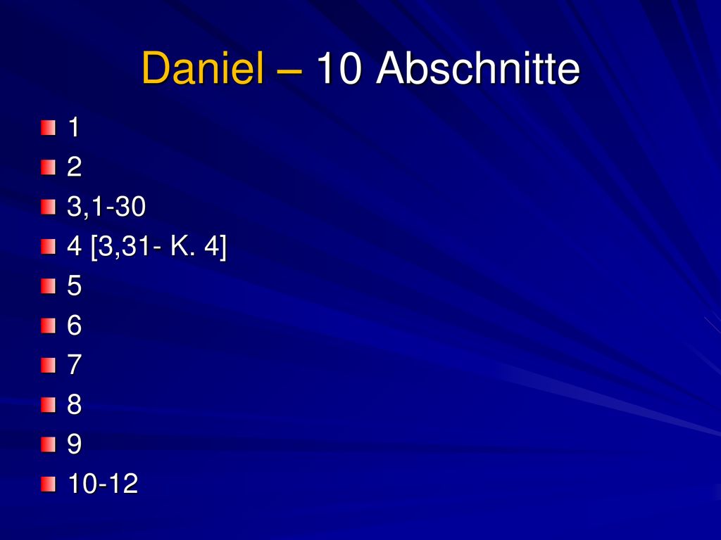 Daniel – 10 Abschnitte 1 2 3, [3,31- K. 4]