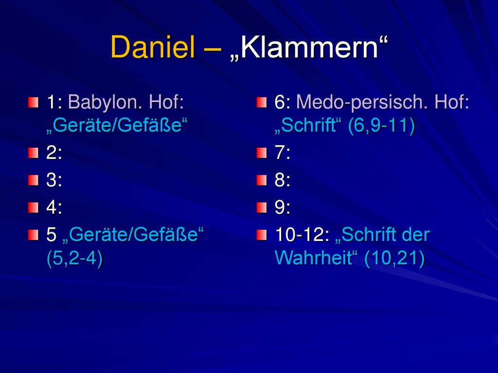 Daniel – „Klammern 1: Babylon. Hof: „Geräte/Gefäße 2: 3: 4: