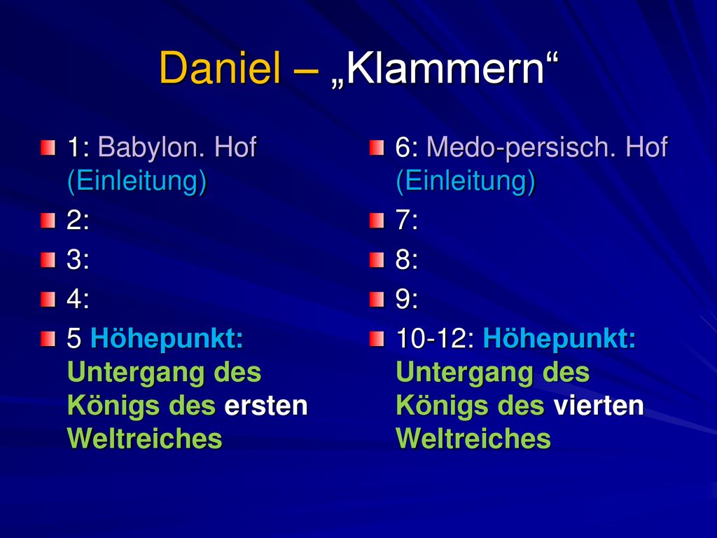 Daniel – „Klammern 1: Babylon. Hof (Einleitung) 2: 3: 4: