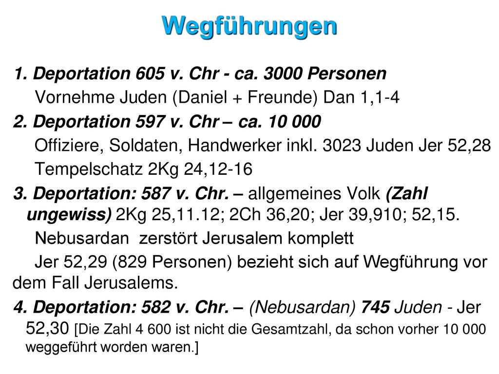 Wegführungen 1. Deportation 605 v. Chr - ca Personen