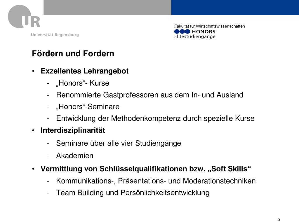 Fördern und Fordern Exzellentes Lehrangebot „Honors - Kurse