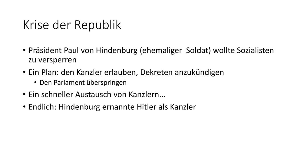 Krise der Republik Präsident Paul von Hindenburg (ehemaliger Soldat) wollte Sozialisten zu versperren.