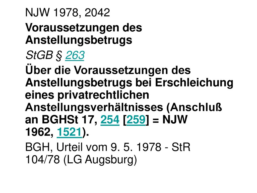 NJW 1978, 2042 Voraussetzungen des Anstellungsbetrugs. StGB § 263.