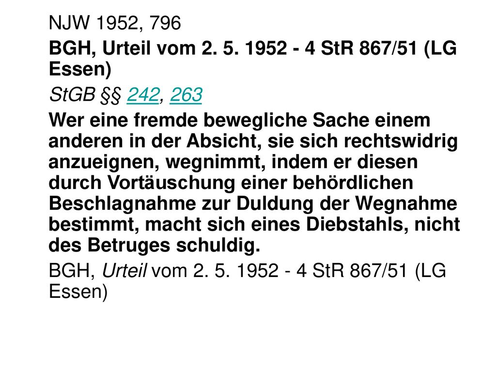 NJW 1952, 796 BGH, Urteil vom StR 867/51 (LG Essen) StGB §§ 242, 263.