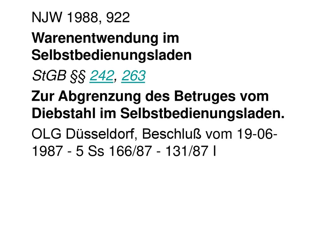 NJW 1988, 922 Warenentwendung im Selbstbedienungsladen. StGB §§ 242, 263. Zur Abgrenzung des Betruges vom Diebstahl im Selbstbedienungsladen.